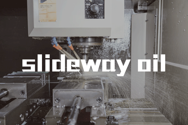  slideway oil