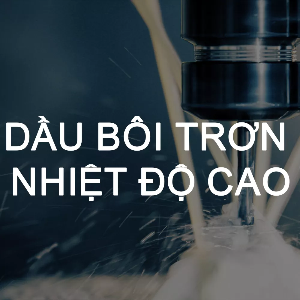 Dầu bôi trơn nhiệt độ cao