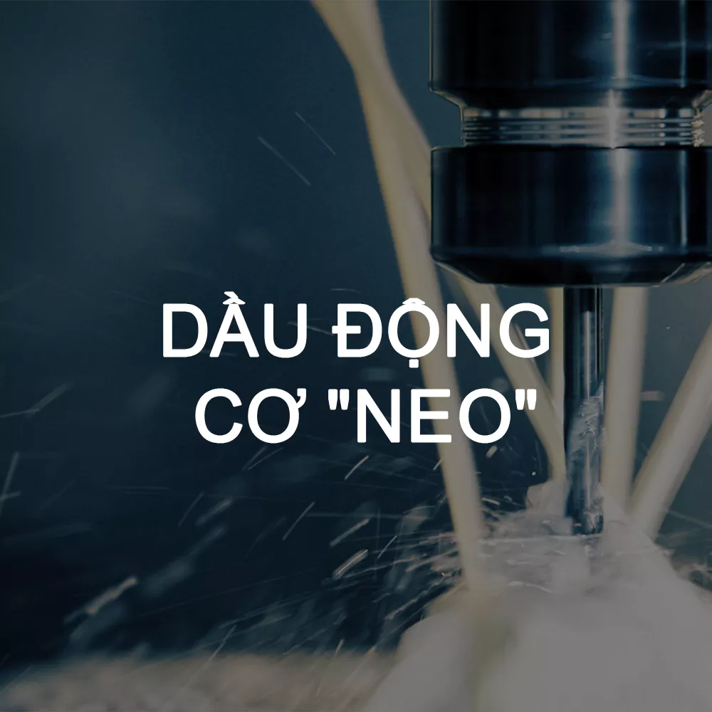 Dầu động cơ "Neo"