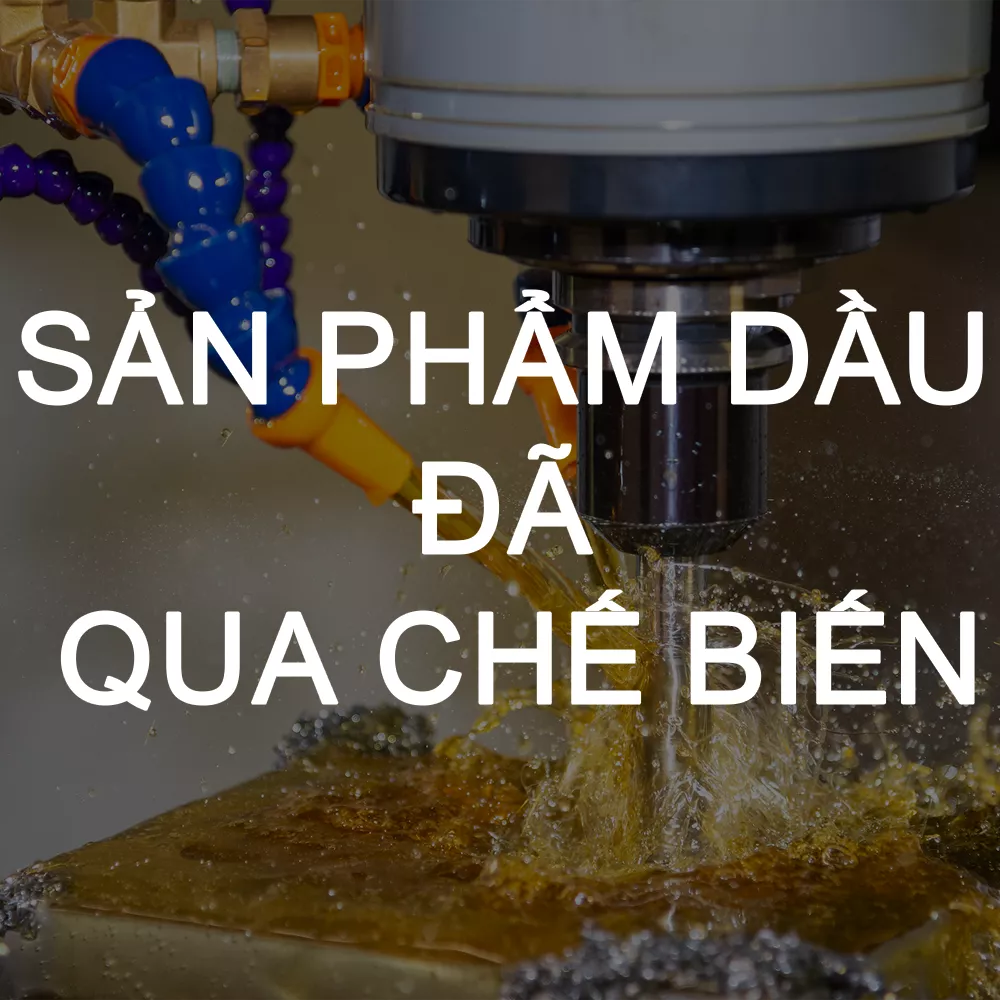 Sản phẩm dầu đã qua chế biến