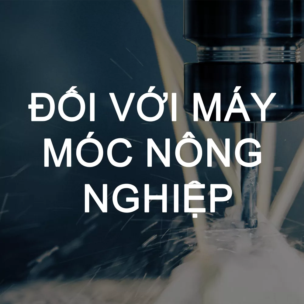 Đối với máy móc nông nghiệp